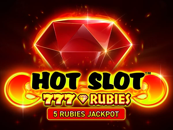 Hot Slot™: 777 Rubies