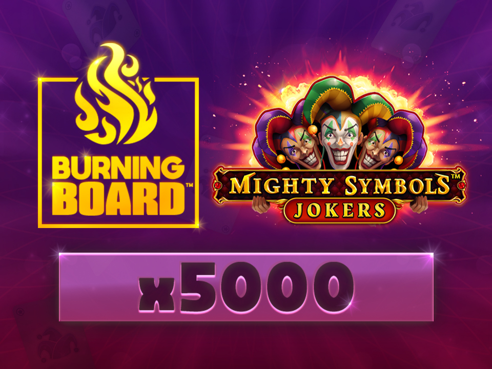Mighty Symbols™: Jokers Burning Board™